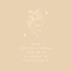 Beitrag Dein Seelenjournal für neue Klarheit & Leichtigkeit